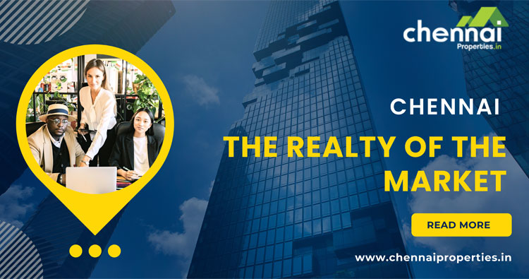 Chennai – The realty of the market
